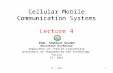 TI - 10111 Cellular Mobile Communication Systems Lecture 4 Engr. Shahryar Saleem Assistant Professor Department of Telecom Engineering University of Engineering.