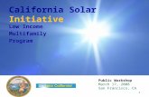 1 California Solar Initiative Low Income Multifamily Program Public Workshop March 17, 2008 San Francisco, CA.