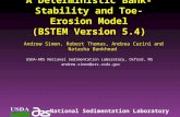 A Deterministic Bank-Stability and Toe-Erosion Model (BSTEM Version 5.4) Andrew Simon, Robert Thomas, Andrea Curini and Natasha Bankhead USDA-ARS National.