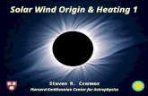 Solar Wind Origin & Heating 1 Steven R. Cranmer Harvard-Smithsonian Center for Astrophysics.