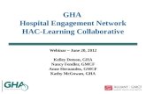 GHA Hospital Engagement Network HAC-Learning Collaborative Webinar ~ June 20, 2012 Kelley Dotson, GHA Nancy Fendler, GMCF Anne Hernandez, GMCF Kathy McGowan,