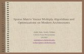 Sparse Matrix Vector Multiply Algorithms and Optimizations on Modern Architectures Ankit Jain, Vasily Volkov CS252 Final Presentation 5/9/2007 ankit@eecs.berkeley.edu.
