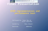 Final Presentation Final Presentation OFDM implementation and performance test Performed by: Tomer Ben Oz Ariel Shleifer Guided by: Mony Orbach Duration: