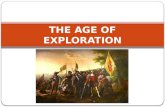 THE AGE OF EXPLORATION. European Motivations and the First Exploration.