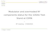 F. Peauger – 17/03/10 Modulator and overmoded RF components status for the 12GHz Test Stand at CERN - RF meeting – 17/03/2010.