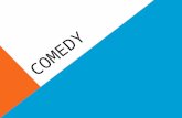 COMEDY. DEFINITION OF COMEDY Comedy is a genre of film that features light hearted stories designed to entertain and amuse an audience with humour. Comedy.
