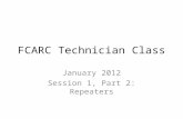 FCARC Technician Class January 2012 Session 1, Part 2: Repeaters.