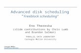 PARALLEL DATA LABORATORY Carnegie Mellon University Advanced disk scheduling “ Freeblock scheduling” Eno Thereska (slide contributions by Chris Lumb and.
