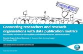 Connecting researchers and research organisations with data publication metrics the visibility and value of data publications in bibliometrics and altmetrics.