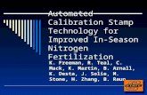 Automated Calibration Stamp Technology for Improved In-Season Nitrogen Fertilization K. Freeman, R. Teal, C. Mack, K. Martin, B. Arnall, K. Desta, J. Solie,