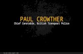 The Rail Safety Summit  2015 PAUL CROWTHER Chief Constable, British Transport Police.