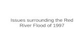 Issues surrounding the Red River Flood of 1997. Outline Introduction Impacts of the flood Flood protection works Manitoba Water Commission (MWC) Current.