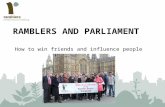 RAMBLERS AND PARLIAMENT How to win friends and influence people.