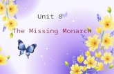 Unit 8 The Missing Monarch Expressing excitement Wow! Great! I’m too excited to go to sleep. I’m wild with joy. I’m really very enthusiastic about this.