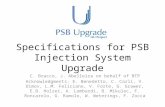 Specifications for PSB Injection System Upgrade C. Bracco, J. Abelleira on behalf of BTP Acknowledgments: E. Benedetto, C. Carli, V. Dimov, L.M. Feliciano,