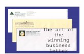 The art of the winning business letter. Types of Business Letters Fan Compliment Suggestion Information Problem – solution Request Complaint.