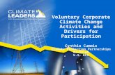 Voluntary Corporate Climate Change Activities and Drivers for Participation Cynthia Cummis Climate Protection Partnerships Division U.S. EPA.