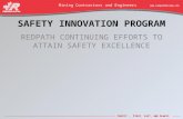 1 S AFETY - F IRST, L AST, AND A LWAYS  Mining Contractors and Engineers SAFETY INNOVATION PROGRAM REDPATH CONTINUING EFFORTS TO ATTAIN.