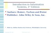 Copyright 2007 John Wiley & Sons, Inc. Technology Guide 21 Introduction to Information Systems, 1 st Edition  Authors: Rainer, Turban and Potter  Publisher: