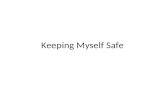 Keeping Myself Safe. PSHEe/C Entitlement – Keeping Myself Safe Reception – Practices some appropriate safety measures without direct supervision. (40-60+