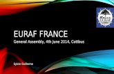 EURAF FRANCE General Assembly, 4th June 2014, Cottbus Sylvie Guillerme.