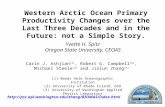 Yvette H. Spitz Oregon State University, CEOAS Carin J. Ashjian (1), Robert G. Campbell (2), Michael Steele (3) and Jinlun Zhang (3) (1) Woods Hole Oceanographic.