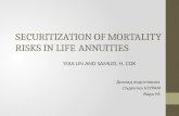 SECURITIZATION OF MORTALITY RISKS IN LIFE ANNUITIES YIJIA LIN AND SAMUEL H. COX Доклад подготовила студентка 61УРАМ Ящук М.