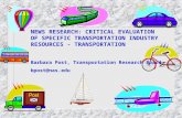NEWS RESEARCH: CRITICAL EVALUATION OF SPECIFIC TRANSPORTATION INDUSTRY RESOURCES - TRANSPORTATION Barbara Post, Transportation Research Board bpost@nas.edu.