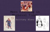 Mens Clothing in Medieval Times Brittany Blanz. The First Layer of Peasant Clothing The first layer of men’s clothing is a pair of half trousers or braies.