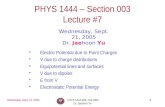 Wednesday, Sept. 21, 2005PHYS 1444-003, Fall 2005 Dr. Jaehoon Yu 1 PHYS 1444 – Section 003 Lecture #7 Wednesday, Sept. 21, 2005 Dr. Jaehoon Yu Electric.