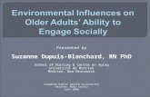 Presented by Suzanne Dupuis-Blanchard, RN PhD School of Nursing & Centre on Aging Université de Moncton Moncton, New Brunswick Canadian Public Health Association.