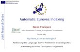 Automatic Eurovoc Indexing Bruno Pouliquen Joint Research Centre, European Commission Ispra-Italy  Addressing the Language.