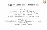 1 Supply Chain Risk Management Vinod R. Singhal Scheller College of Business Georgia Institute of Technology Atlanta, GA, 30332 vinod.singhal@scheller.gatech.edu.