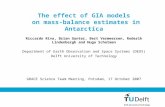 The effect of GIA models on mass-balance estimates in Antarctica Riccardo Riva, Brian Gunter, Bert Vermeersen, Roderik Lindenbergh and Hugo Schotman Department.