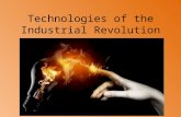 Technologies of the Industrial Revolution. The Lightbulb Significance: Reduced people’s dependence on candles and lamps. People spent less time candle.