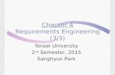 Chapter 4 Requirements Engineering (3/3) Yonsei University 2 nd Semester, 2015 Sanghyun Park.