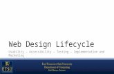 Web Design Lifecycle Usability – Accessibility – Testing – Implementation and Marketing.