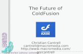 The Future of ColdFusion Christian Cantrell cantrell@macromedia.com  ell.