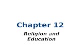 Chapter 12 Religion and Education. Chapter Outline Religion Classical Approaches in the Sociology of Religion The Rise, Decline, and Partial Revival of.