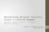 Maximizing Network Security Given a Limited Budget Nwokedi C. Idika, Brandeis H. Marshall, Bharat K. Bhargava Advisor : Professor Frank Y.S. Lin Presented.