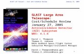 GLAST LAT Project – Cost and Schedule ReviewJanuary 27, 2004 AntiCoincidence Detector 1 GLAST Large Area Telescope: Cost/Schedule Review January 27, 2005.