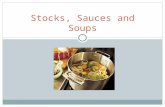Stocks, Sauces and Soups. What is Stock? A flavorful liquid made by gently simmering bones and or vegetables.