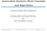 Data Mining Association Analysis: Basic Concepts and Algorithms Lecture Notes for Chapter 6 Introduction to Data Mining by Tan, Steinbach, Kumar © Tan,Steinbach,