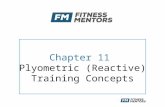 Chapter 11 Plyometric (Reactive) Training Concepts.