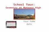School Tour: Geometry at Matoaca High Your name date B. Davis 2002.