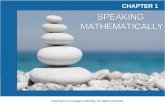 Copyright © Cengage Learning. All rights reserved. CHAPTER 1 SPEAKING MATHEMATICALLY SPEAKING MATHEMATICALLY.