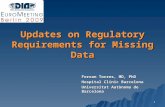 1 Updates on Regulatory Requirements for Missing Data Ferran Torres, MD, PhD Hospital Clinic Barcelona Universitat Autònoma de Barcelona.