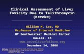 Clinical Assessment of Liver Toxicity Due to Telithromycin (Ketek®) William M. Lee, MD Professor of Internal Medicine UT Southwestern Medical Center Dallas,