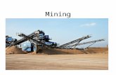 Mining. I. Mineral Resources A.A mineral resource is a concentration of naturally occurring material from the earth’s crust that can be extracted and.