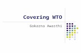 Covering WTO Gokarna Awasthi. International Trade International trade – the free flow of goods, services and capital across the border- affects the lives.